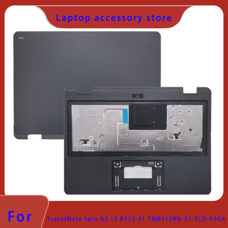 Suitable for TMB312RN-31-TCO-P3G4 TravelMate Spin B3 12 B312-31  laptop LCD screen top cover screen frame palm rest bottom shell