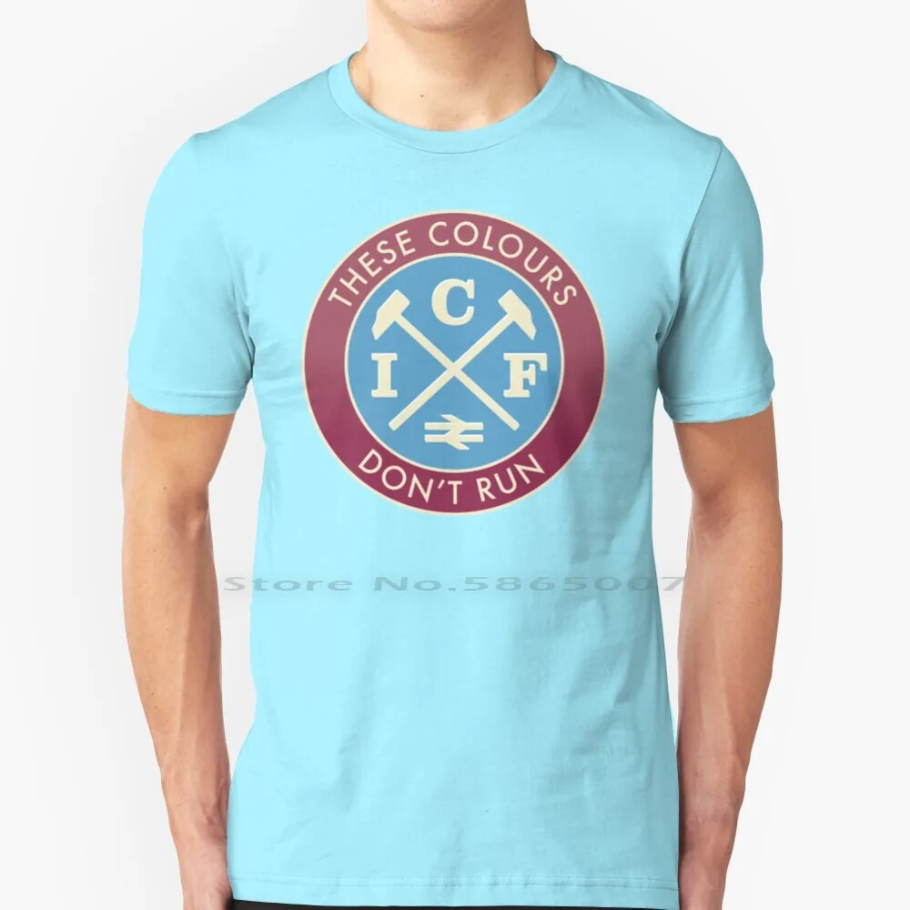 These Colours Don't Run 100% Cotton T Shirt Epf London Pride Soccer Fans Football Hooligans East End British Rail Inter City