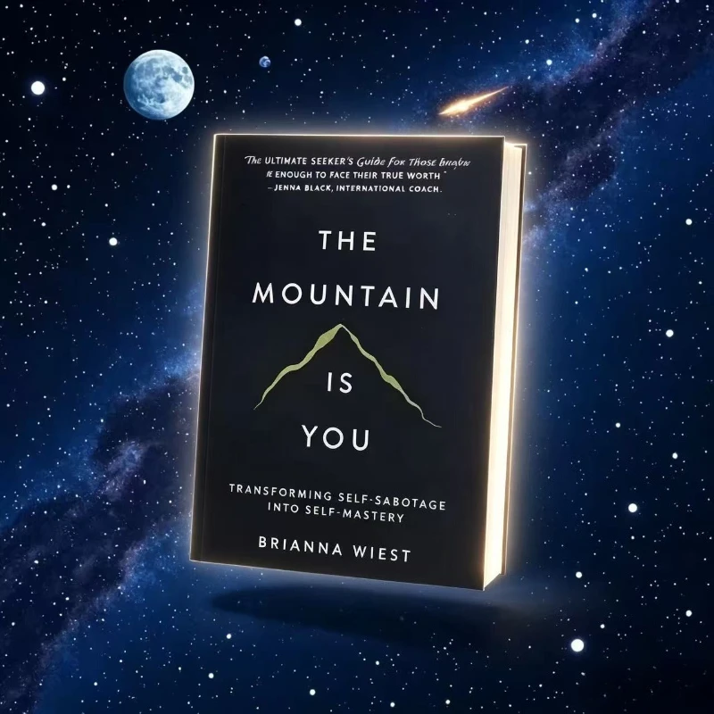 The Mountain Is You By Brianna Wiest | Transform Self-Sabotage & Build Self-Mastery, Self-Healing Personal Development Book