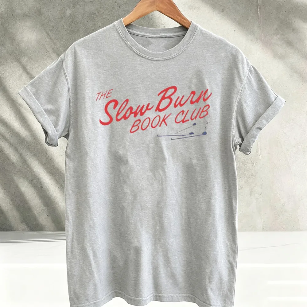 The Slow Burn Book Club Cotton T Shirt Unisex Romance Reader Book Lover Bookish Casual Short Sleeve Tee Book Lovers Gift Unisex