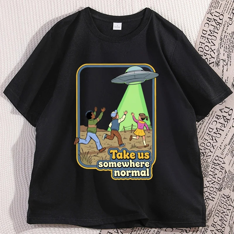 Take Us Somewhere Normal T-Shirt Funny UFO Alien Graphic Tee Casual Cotton Printed Tshirt Short Sleeve Loose Streetwear