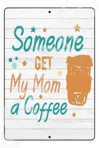 Someone Get My Mom A Coffee Baby