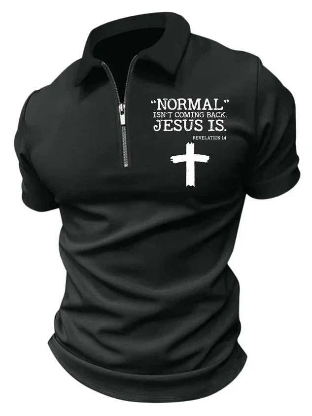 Men’s Zipper Polo Shirt Normal Isn’t Coming Back Jesus Is Regular Fit Text Letters Casual Polo Shirt