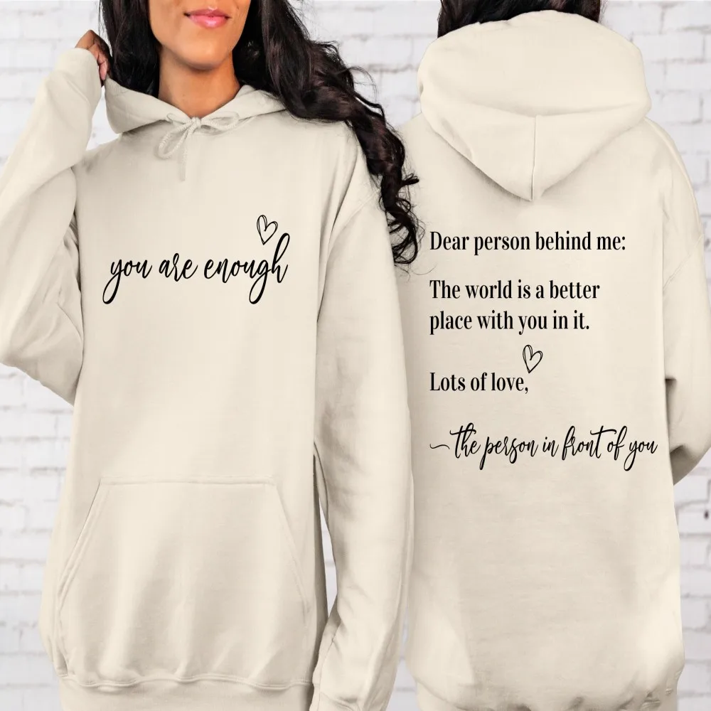 Dear Person Behind Me Hoodie, You Are Enough Sweatshirt, Suicide Awareness, Mental Health Awareness, Kindness Sweatshirt,