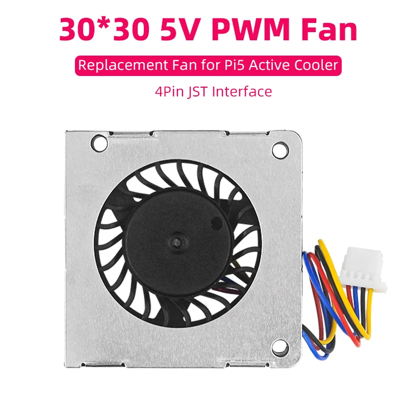 

Raspberry Pi 5 PWM Fan 30*30 Speed Adjustable Replacement Fans for Pi5 Active Cooler 4Pin JST Interface Radiator for RPi 5