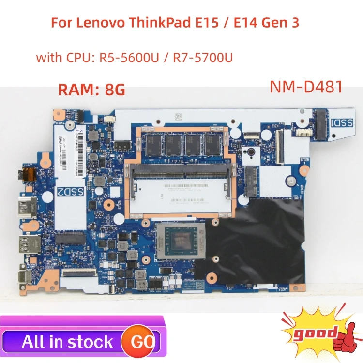 

NM-D481 материнская плата для Lenovo ThinkPad E15 / E14 Gen 3, материнская плата для ноутбука с центральным процессором, R5-5600U RAM 8G 100%, работает