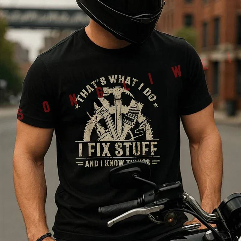 That'S What I Do I Fix Stuff And I Know Things Funny Vintage Moto Men's Fashion T-shirt Casual Summer Short Sleeve Tops