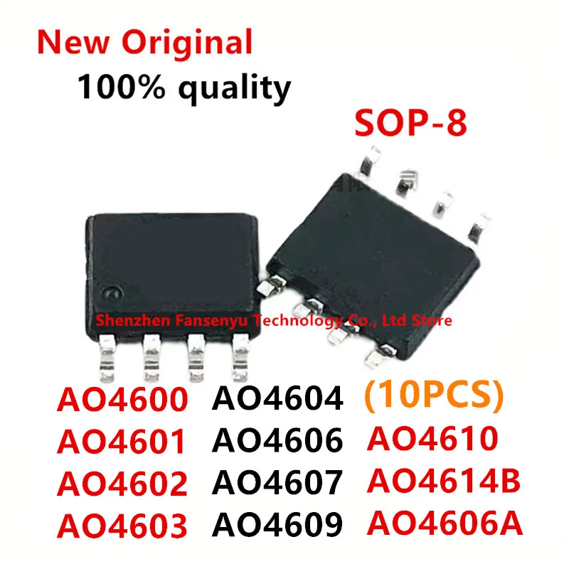 (10piece)100% New AO4600 AO4601 AO4602 AO4603 AO4604 AO4606 AO4607 AO4609 AO4610 AO4614B AO4606A SOP-8 Chipset