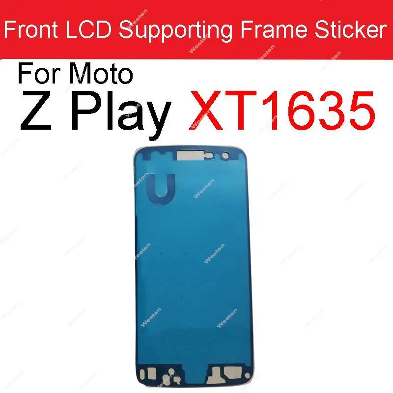 Front LCD Supporting Frame Sticker For Moto Z XT1650-05 Z Play XT1635-03 Z3 Play XT1929 Z2 Force Z4 Play XT1980 Adhesive Tape