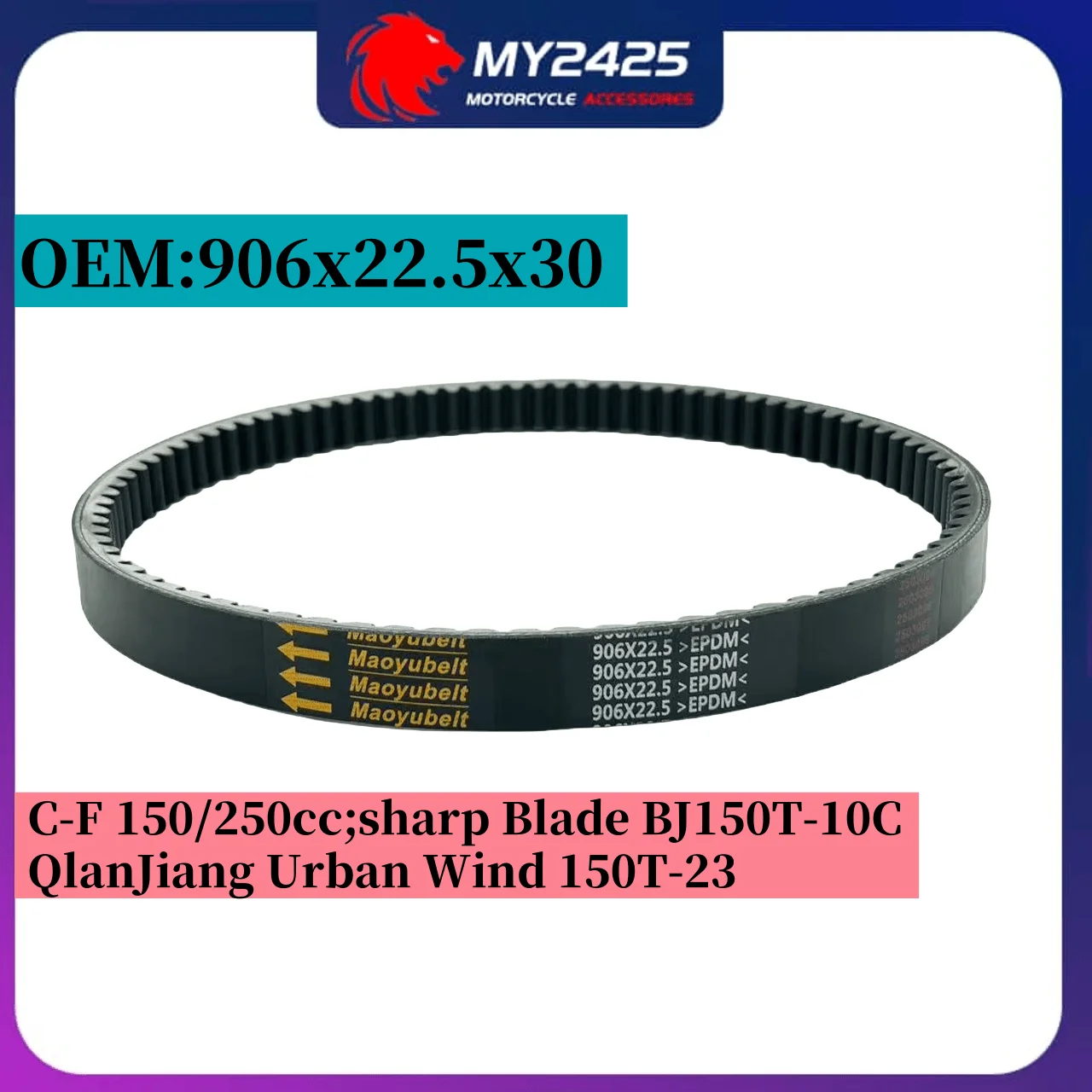 

My2425 906x22.5x30 CVT Drive Belt For Benelli Zenzero 150 CH125 CF150 CF1P58MJ E-charm E-Jewel Outlook KEEWAY Cityblade 906 22.5