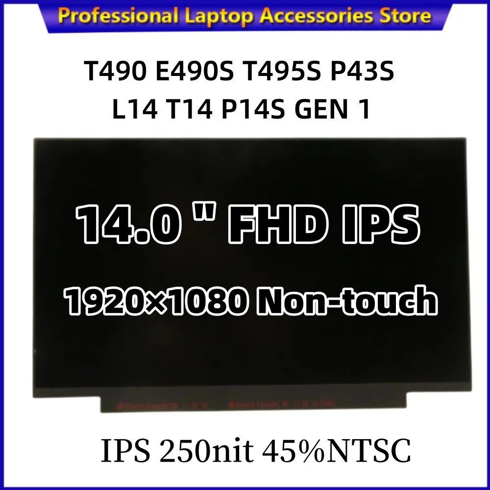 

New for Lenovo Thinkpad T490 E490s T495s P43s L14 P14s T14 Gen 1 IPS 250nit 45%NTSC LED Display LCD Screen B140HAN04.0 02DC316