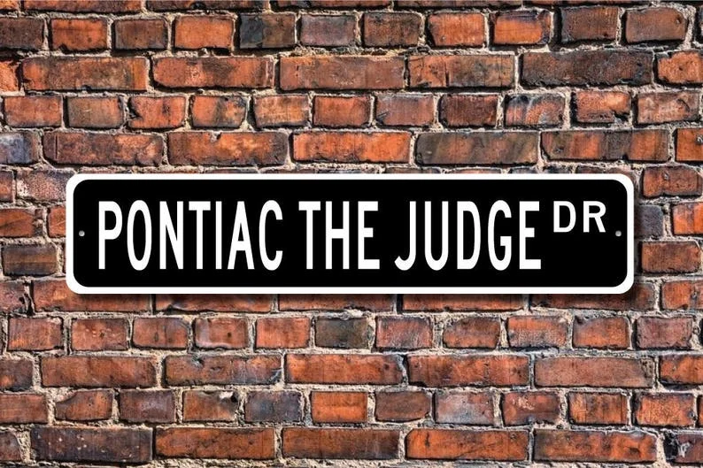 The Judge Pontiac, Pontiac The Judge sign, Pontiac The Judge owner gift, vintage car, car collector, Custom Street Sign, Quality