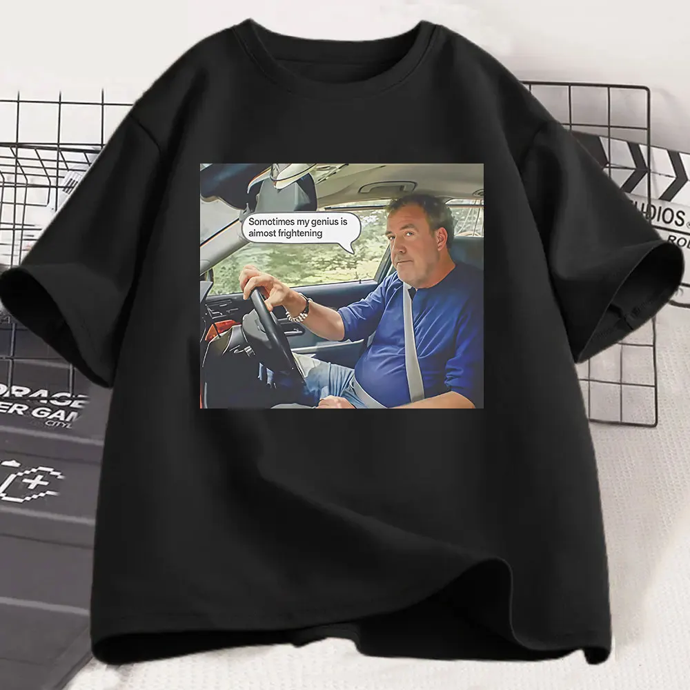 Jeremy Clarkson Funny Sometimes My Genius Is Almost Frightening T-Shirt Men Women Retro Fashion Cotton Short Sleeve T-shirts