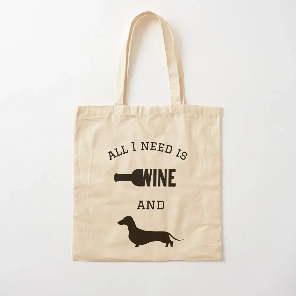 All I need is Wine and a Teckel Tote Bag canvas shopping bag Portable shopping bag tote canvas