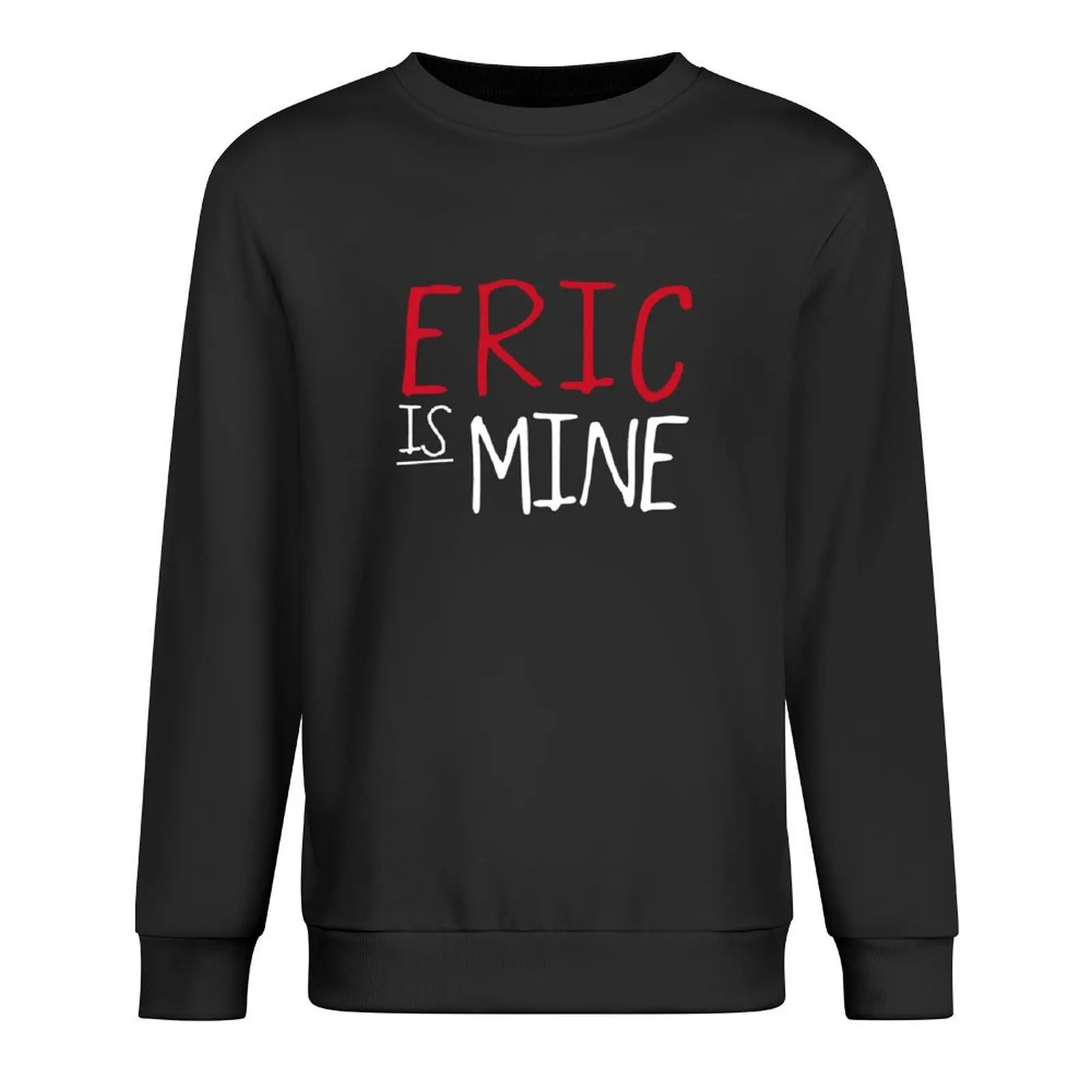 

Eric Is Mine - True Blood Pullover autumn autumn new products men clothing japanese style aesthetic sweatshirts