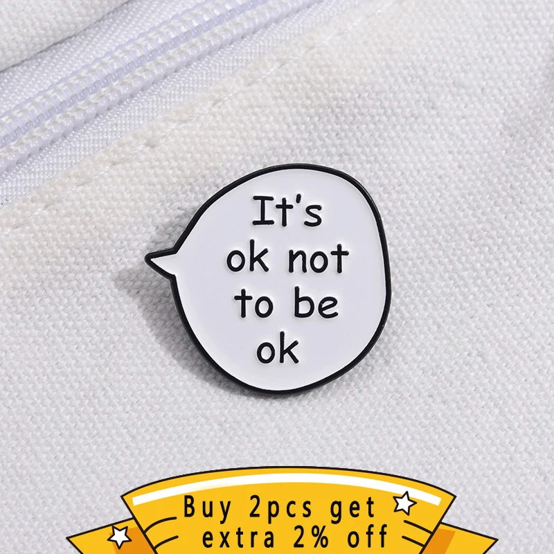 It’S Ok Not To Be Ok Enamel Pin Self-Consolation Brooches Decorative Clothes Hat Lapel Badge Mental Health Jewelry Wholesale