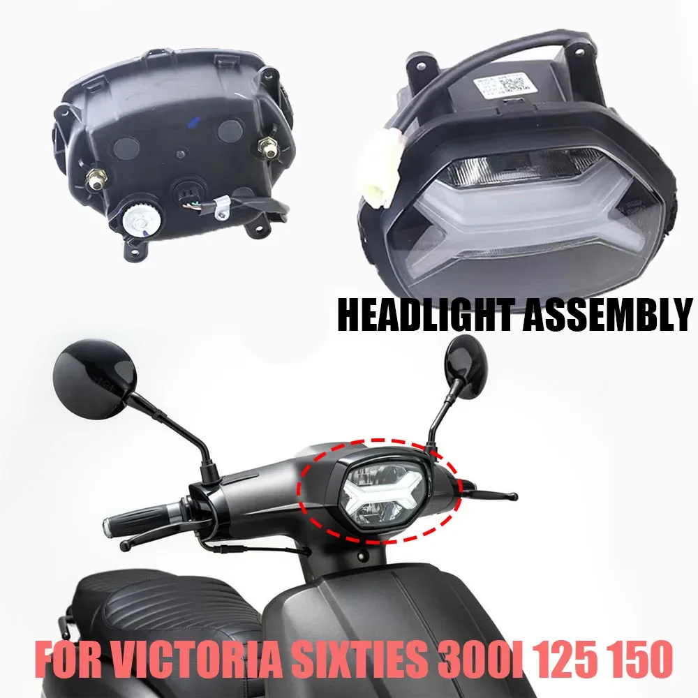 

For VICTORIA Sixties 300i 125 150 Headlight Headlight Illumination LED Headlight Assembly