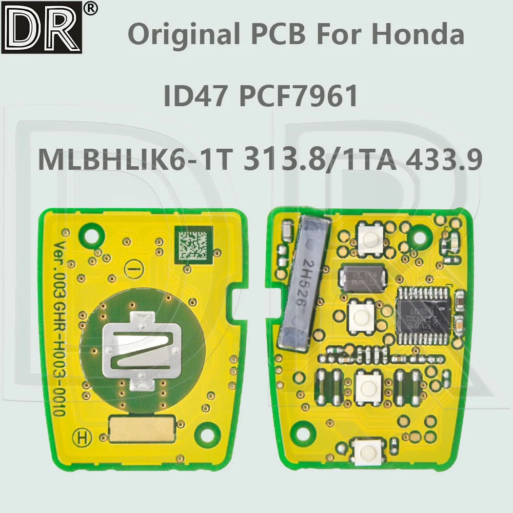 DR ID47 PCF7961X 313.8/433.9MHz Car Smart Key PCB MLBHLIK6-1T MLBHLIK6-1TA For Honda Civic Accord CRV