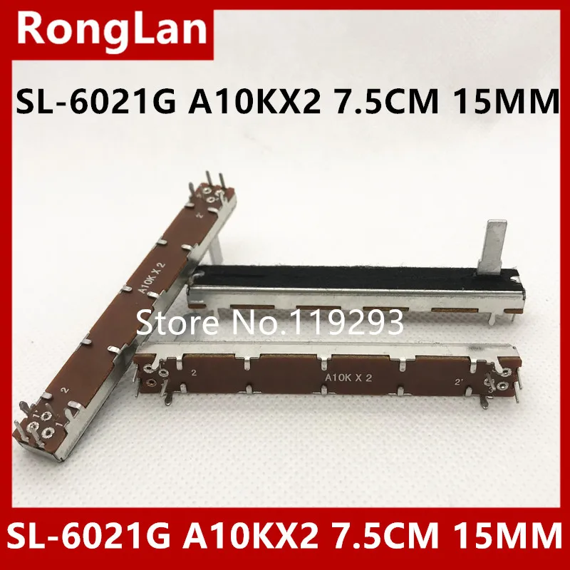 

[BELLA]SL-6021G A10K A20K DOUBLE 7.5cm 75MM A10KX2 A20KX2 sliding double potentiometer--10PCS/LOT