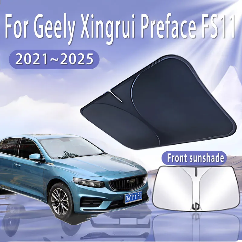 

Автомобильный солнцезащитный козырек для Geely Xingrui Preface FS11 2021 ~ 2025, солнцезащитный козырек на лобовое стекло, теплоизоляция, летнее охлаждение, автоаксессуары