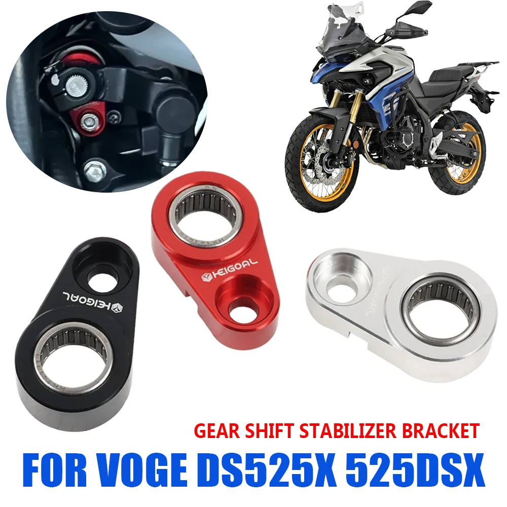 

FOR VOGE Valico 525 DSX DS525X 525DSX DSX525 DS 525 X Gear Shifter Lever Stabilizer Gear Shift Support Motorcycle Accessories