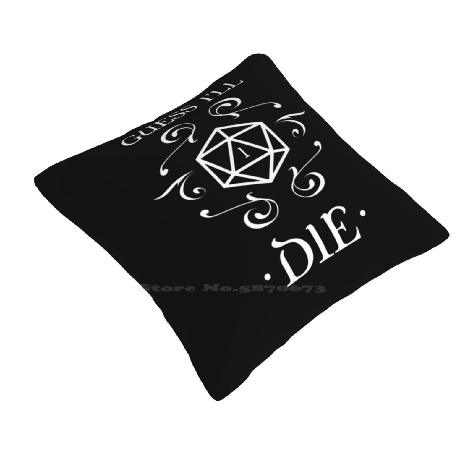 I' ; Ll Die D20 Dice Tabletop Rpg Addict Funny Cute Decor Square Pillowcase And Dragons Dnd D And D Dragons Pathfinder