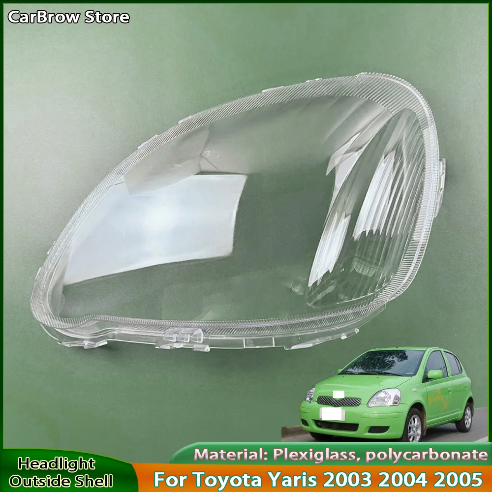 

For Toyota Yaris 2003 2004 2005 Front Headlight Cover Transparent Lampshade Lamp Shell Masks Plexiglass