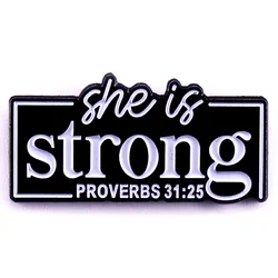 She Is Strong Enamel Pin Bible Verse Proverbs 31:25 Brooch Badge Christian Religious Jewelry Gifts