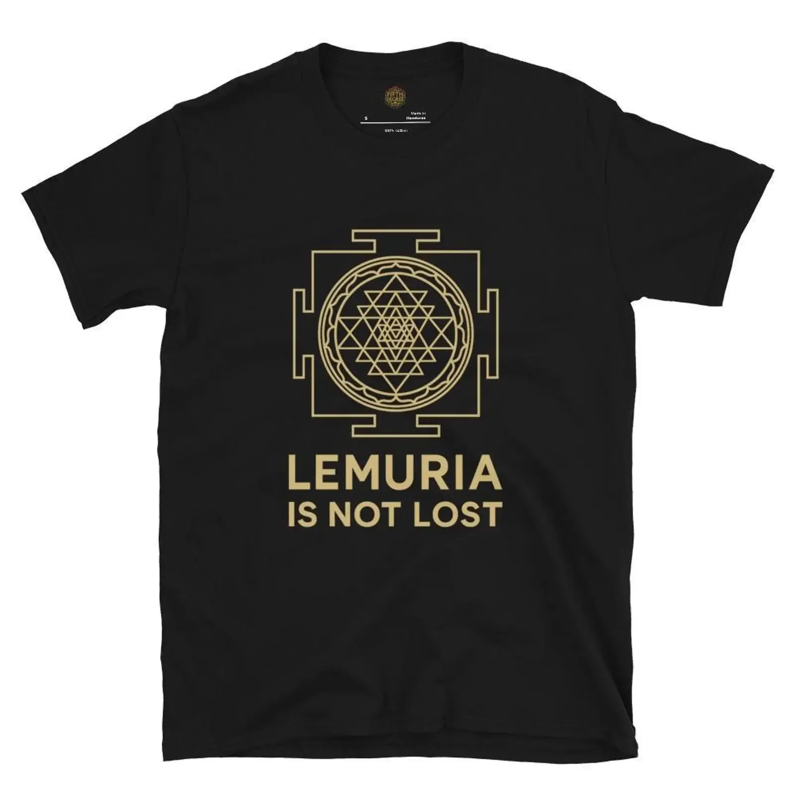 Fifth Degree LEMURIA is Not LosT T Shirt Sri Yantra Sacred Geometry for Spiritual Protection Ancestral Memory vintage Washed