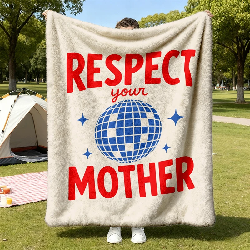 Respect Your Mother Cozy Blanket - Statement Slogan Graphic Flannel Blanket - Sassy Saying Flannel Throw - Cool Comfy Bl