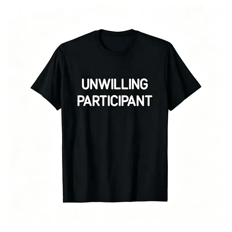Unisex UNWILLING PARTICIPANT Letter Print T-shirt Men Women Casual Crew Neck Short Sleeve Tee Streetwear Tops