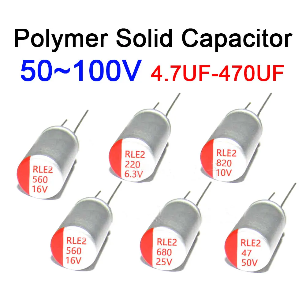 10PCS Polymer Solid Capacitor 50V 63V 100V 10uF 4.7uF 47uF 100uF 220uF 330uF 470uF 680uF 820uF DIP Solid Electrolytic Capacitor