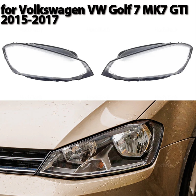 

For Volkswagen VW Golf 7 MK7 GTI 2015-2017 Car Headlight Cover Lens Glass Shell Front Headlamp Auto Light Transparent Lampshade