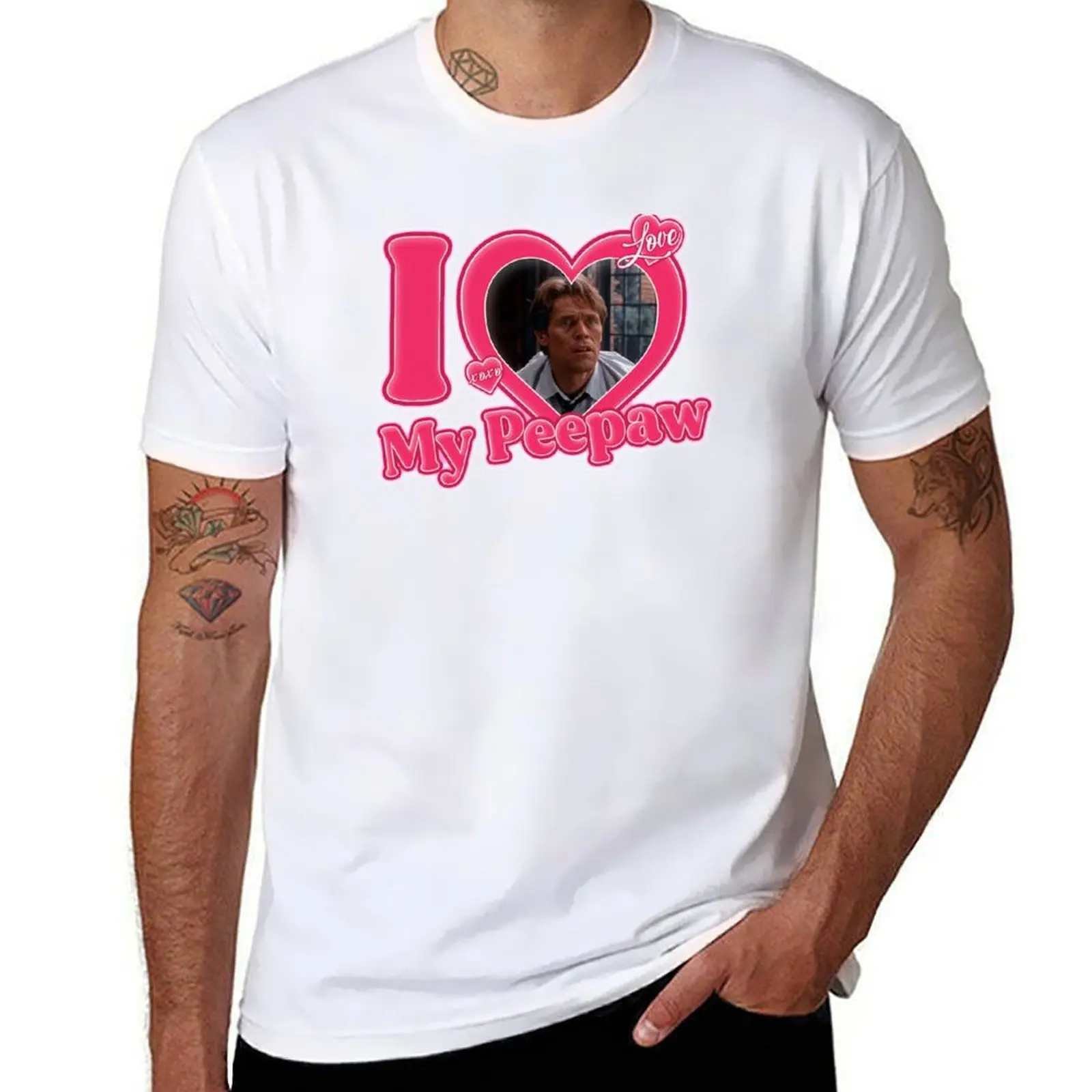 

i love my peepaw willem dafoe T-Shirt t shirt for man 100 percent cotton essential t shirt T-Shirt