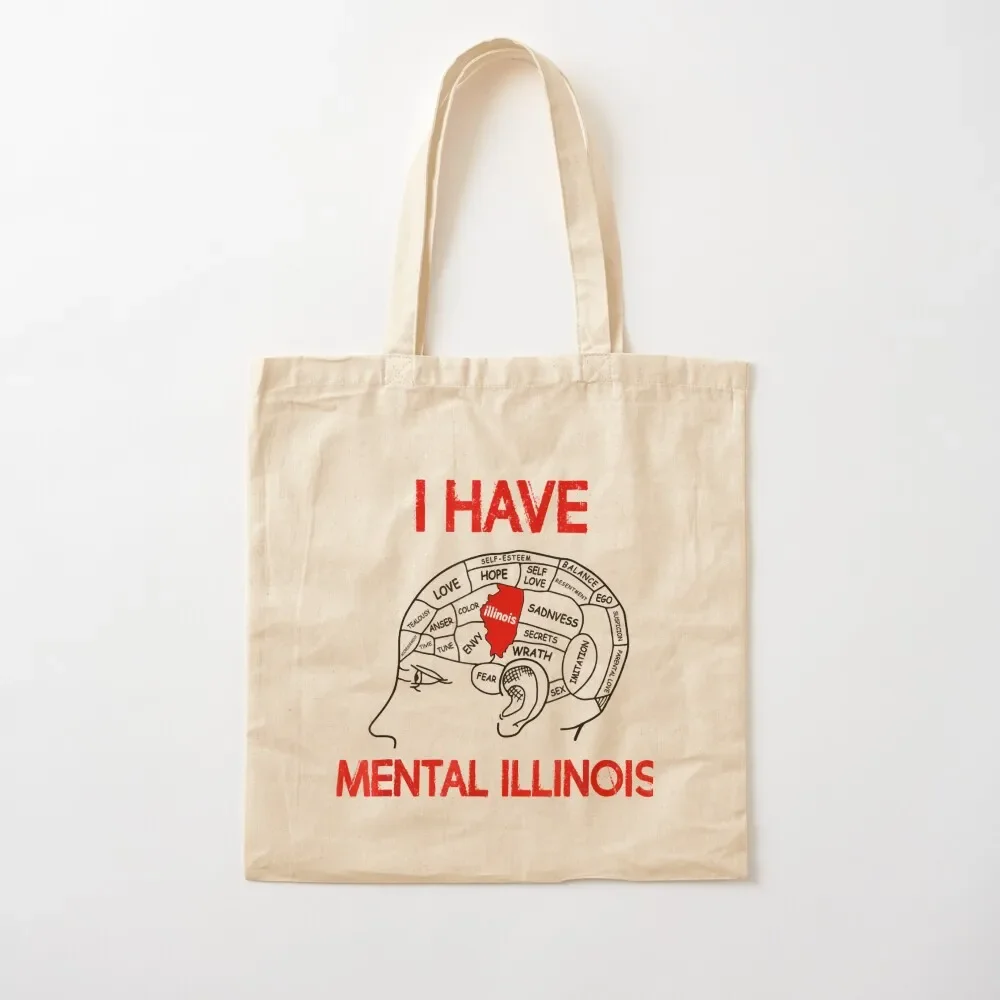 

Funny I Have Mental Illinois Tote Bag Shopper bag personalized tote Tote Bag