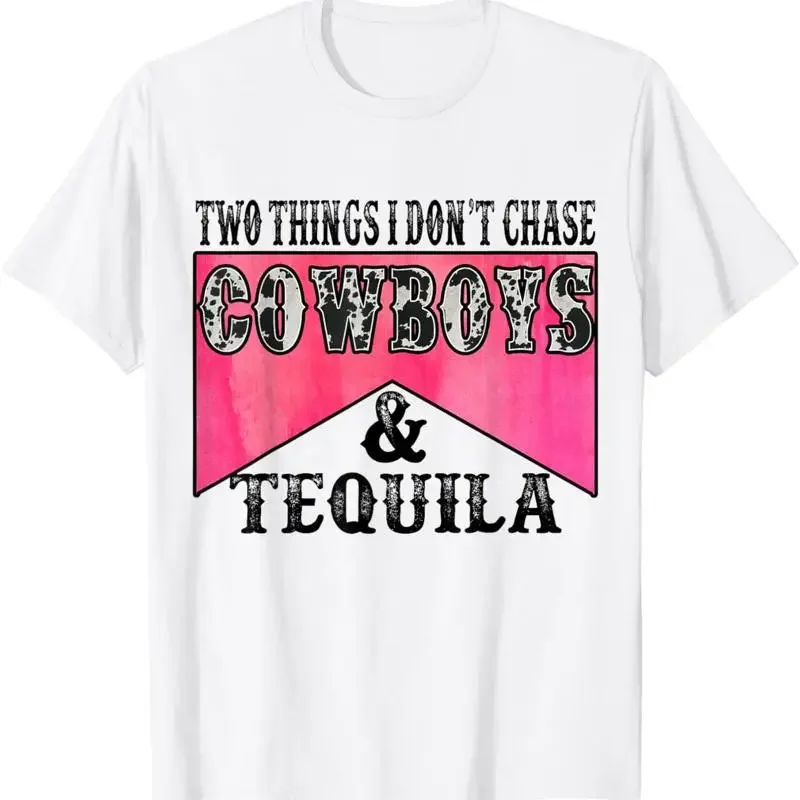 Two Things I Don'T Chase Cowboys Tequila Leopard Western T Shirt