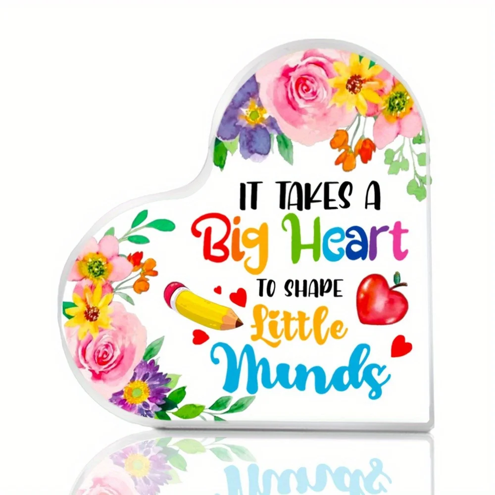 It Takes A Big Heart To Shape Little Minds Heart‑Shaped Acrylic Plaque, Teacher Appreciation Desktop Decor