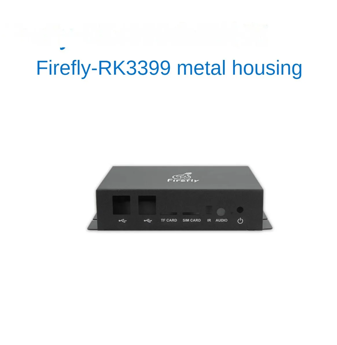 

Firefly-RK3399 Metal case for 3399 open source motherboards