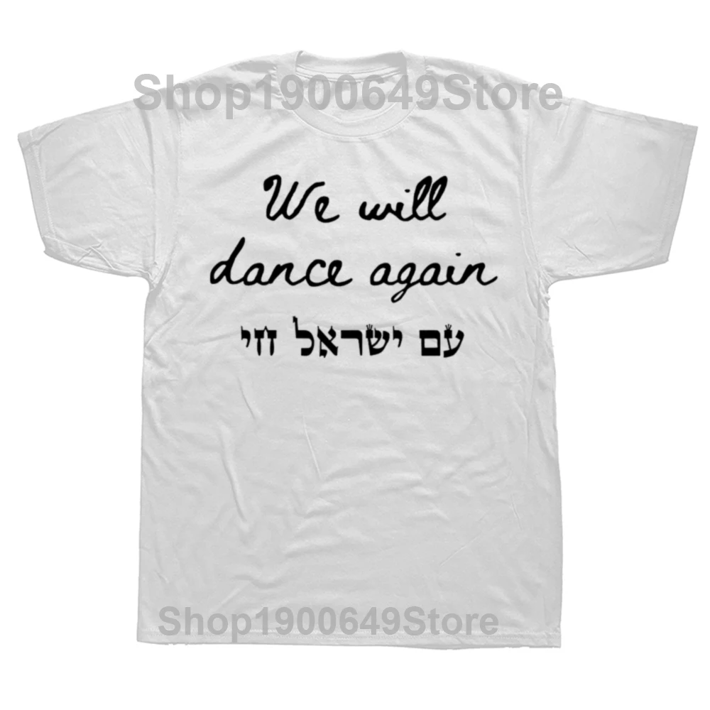 Funny We Will Dance Again Support T Shirts Summer Style Graphic Cotton Streetwear Short Sleeve Birthday Gifts T-shirt Men