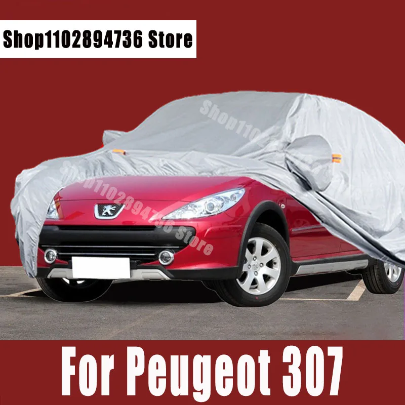 

For Peugeot 307 Covers Outdoor Sun uv protection Dust Rain Snow Protective Auto Protective cover