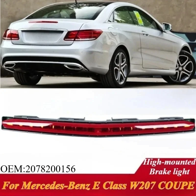 

For Mercedes E Class W207 Coupe 2009-2016 Third Brake Light 2078200156 LED Center High Mount Stop Lamp Replacement Accessories