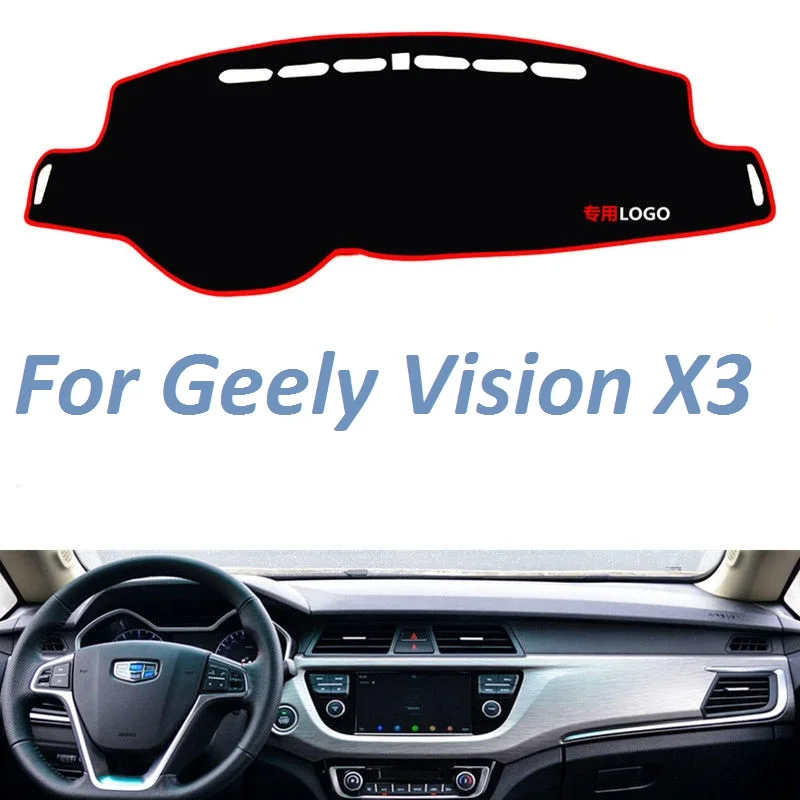 For Geely Vision X3  Left Right Hand Drive Non Slip Dashboard Cover Mat Sunshade Carpet Car Accessories