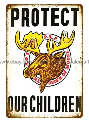 Loyal Order of Moose Protect Our Children metal tin sign home decor for less