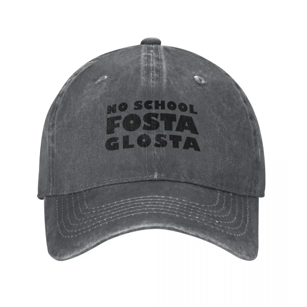 

No School Fosta Glosta Baseball Cap Designer Hat party Hat Girl Men's
