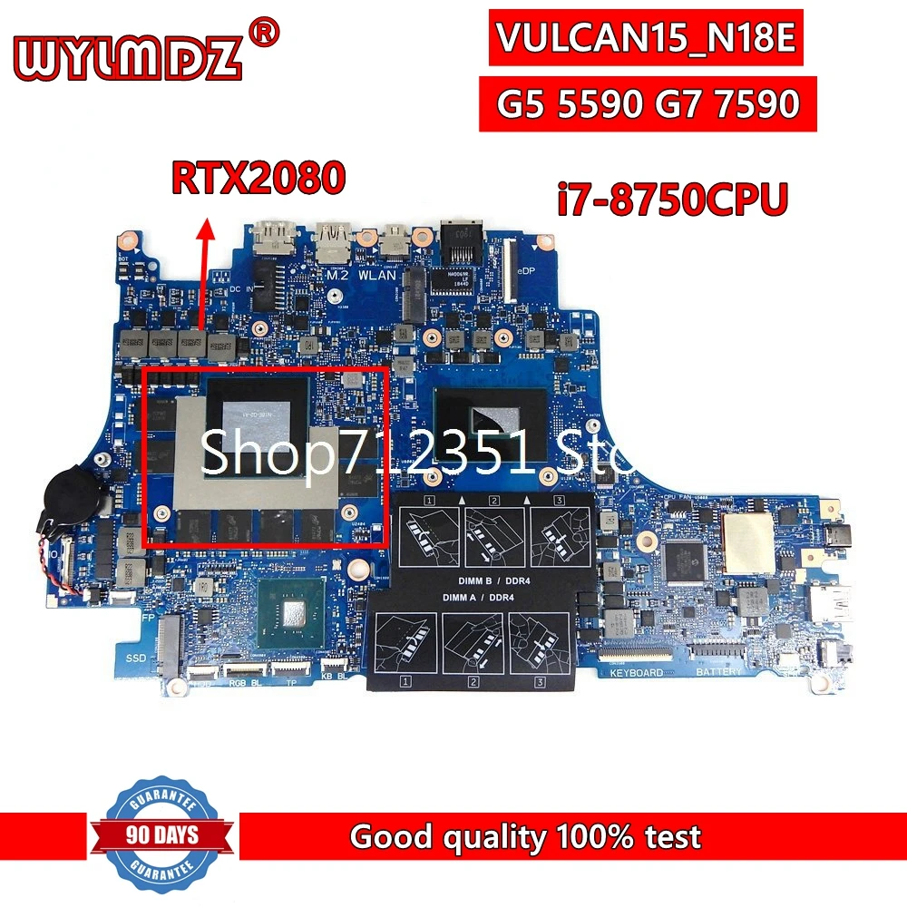 

VULCAN15_N18E i7-8750CPU RTX2080 Notebook Mainboard For DELL G5 5590 G7 7590 Laptop Motherboard Tested Working Well