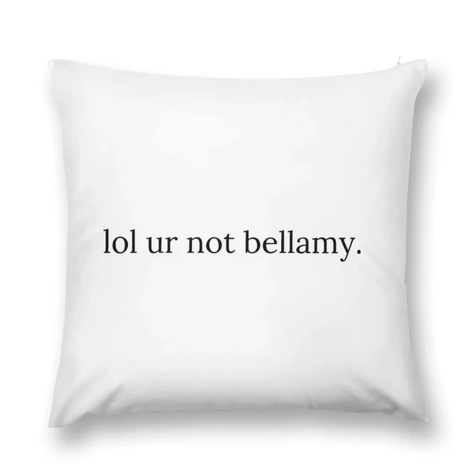 lol ur not Bellamy Blake Throw Pillow autumn pillowcase Cushion Child Couch Cushions pillow