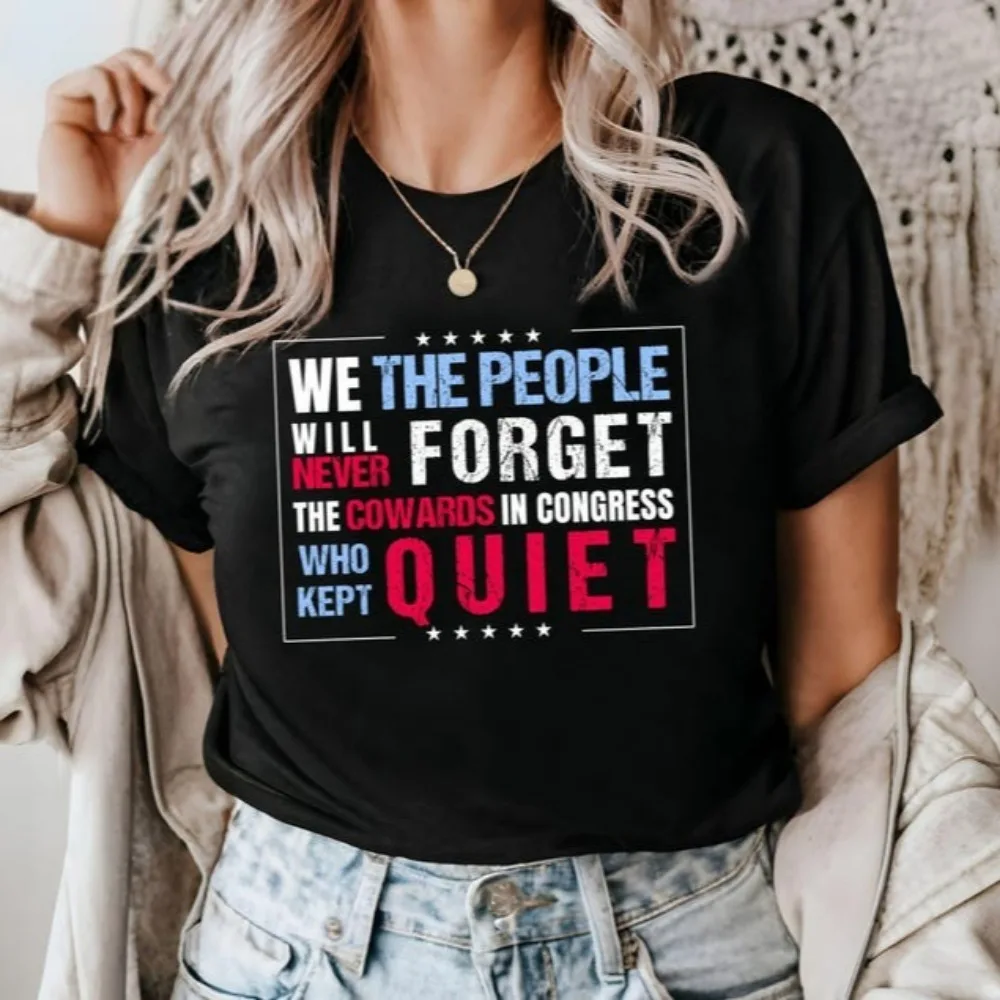 We The People Will Never Forget Protest Shirt No King in America Shirt Activist Gift Liberal Tops Slogan Printing Clothes