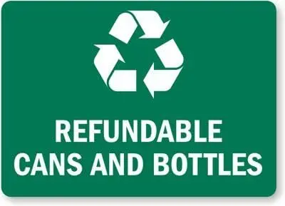 

Refundable Cans and Bottles (with Recycle, Metal (Recycled Compostable) Sign, -aluminum sign