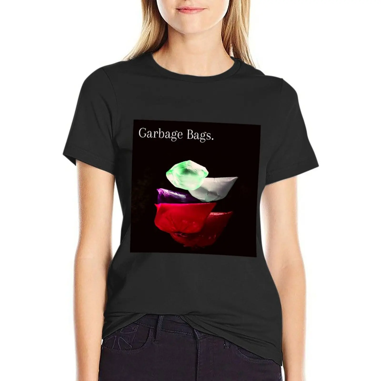 

Garbage bags. T-Shirt quick drying funnys plus size tops aesthetic clothes t shirts for Womens