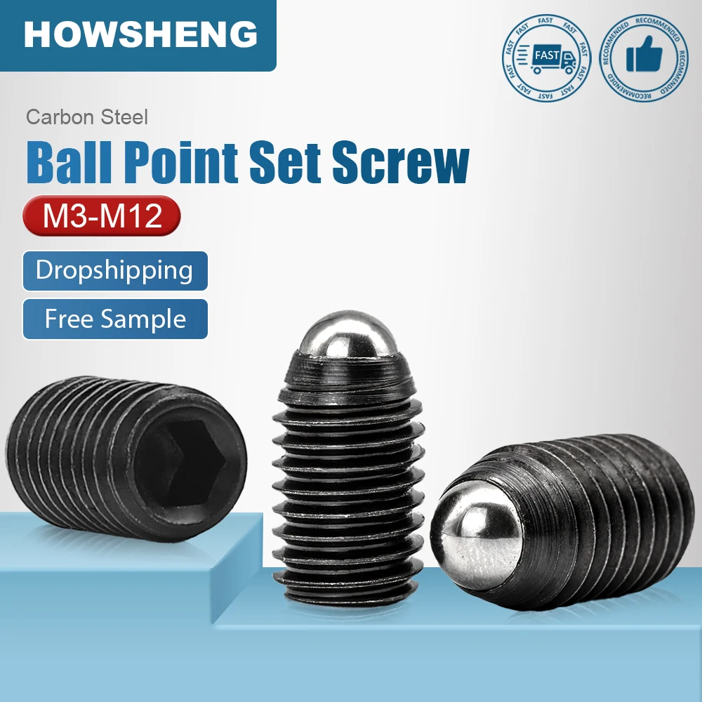 HOWSHENG 4-30pcs Hex Socket Ball Point Set Screw  M2 M3 M4 M5 M8 M10 M12 Carbon Steel Hexagon Spring Ball Plunger Set Screw